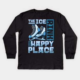 The Ice Rink Is My Happy Place - Figure Skating Gift Kids Long Sleeve T-Shirt